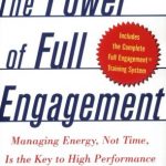 全身心投入的力量:管理精力，而不是时间，是高效表现和个人更新的关键